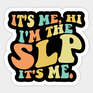 It's Me Hi I'm The SLP It's Me Sticker